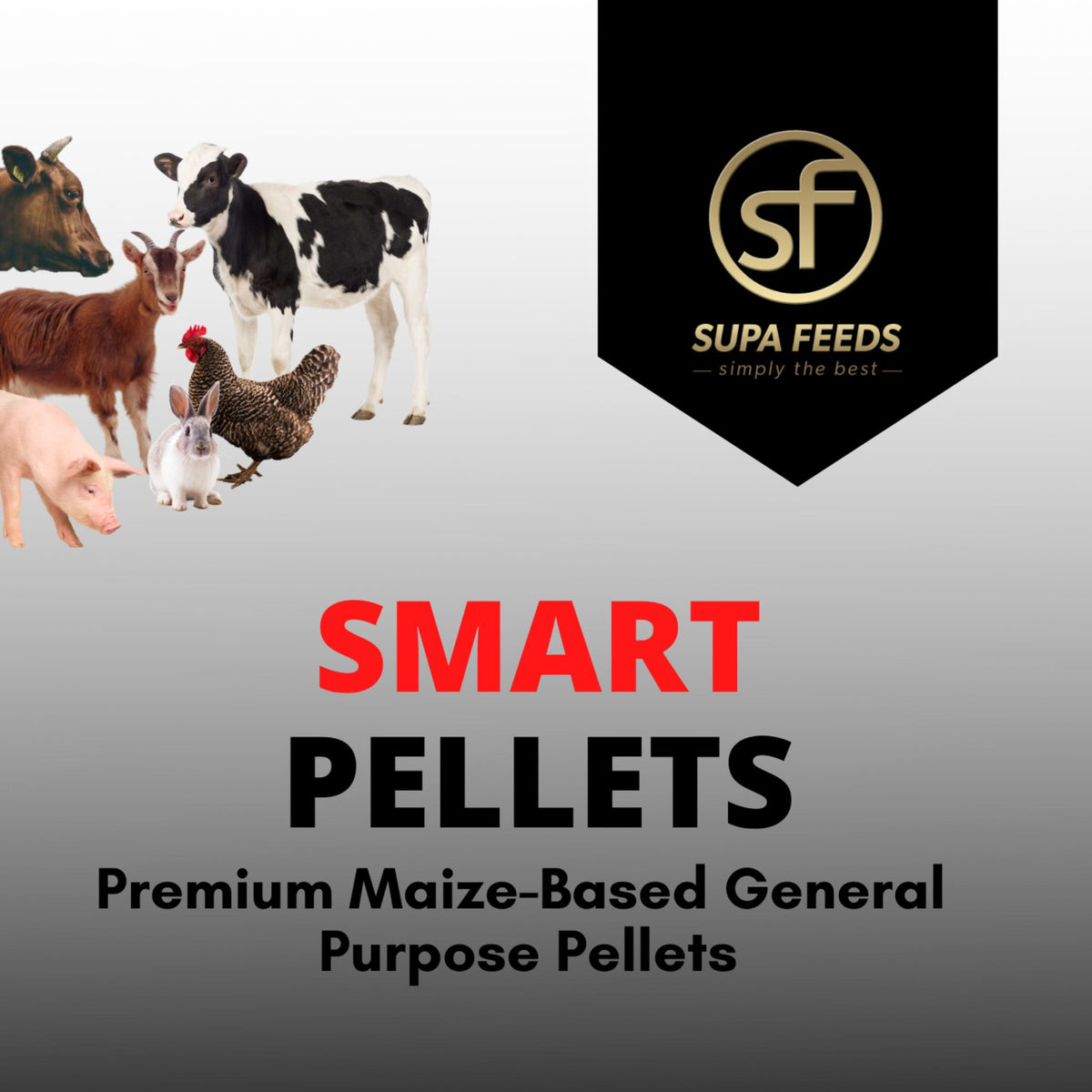 Promotional graphic for Supa Feeds Smart Pellets, featuring images of various farm animals (cows, chicken, pig, rabbit) on the left, a black brand badge with gold logo on the top right, and bold red and black text reading 'SMART PELLETS' on a gray gradient background.